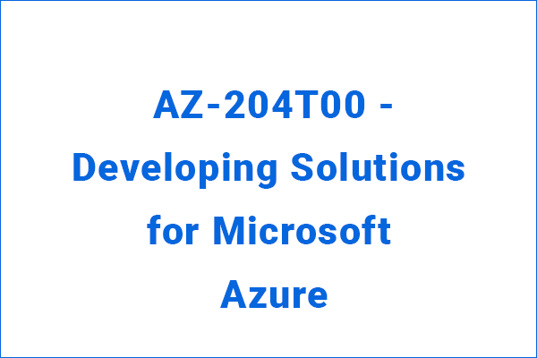 AZ-204T00---Developing-Solutions-for-Microsoft-l