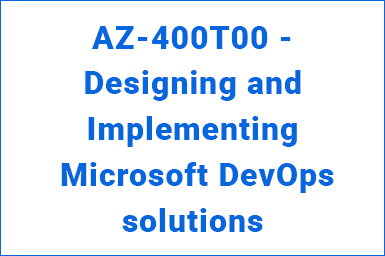 AZ-400T00---Designing-and-Implementing