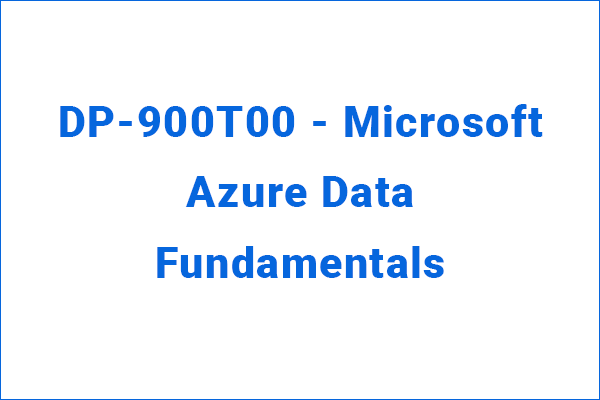 DP-900T00 - Microsoft Azure Data Fundamentals